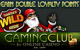 Earn Double Loyalty Points at Gaming Club Online Casino